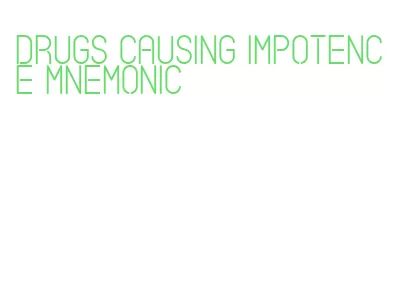 drugs causing impotence mnemonic