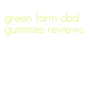 green farm cbd gummies reviews