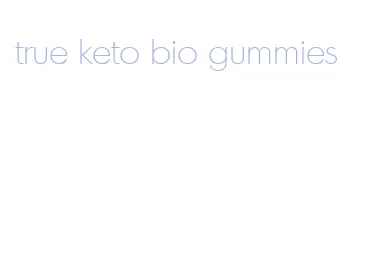 true keto bio gummies