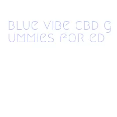 blue vibe cbd gummies for ed