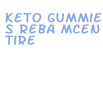 keto gummies reba mcentire