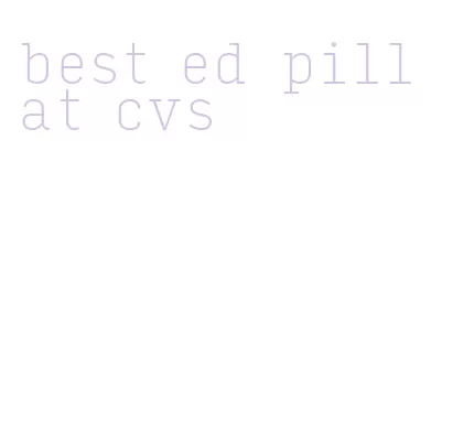 best ed pill at cvs