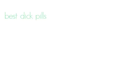 best dick pills