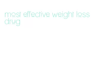 most effective weight loss drug