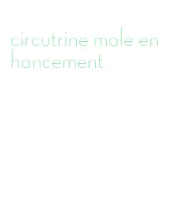 circutrine male enhancement