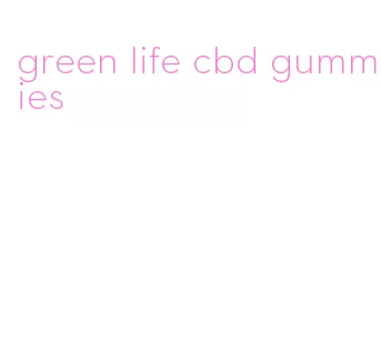 green life cbd gummies