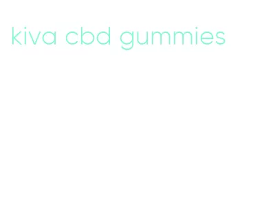 kiva cbd gummies