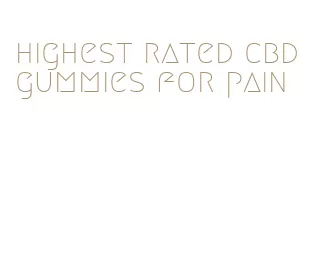 highest rated cbd gummies for pain