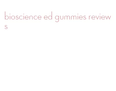 bioscience ed gummies reviews