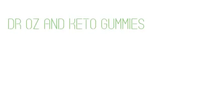 dr oz and keto gummies