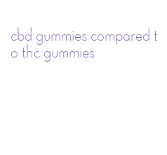 cbd gummies compared to thc gummies