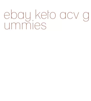 ebay keto acv gummies