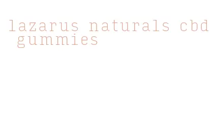 lazarus naturals cbd gummies