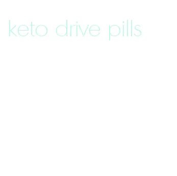 keto drive pills