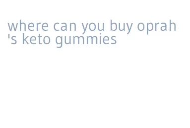 where can you buy oprah's keto gummies