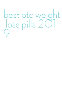 best otc weight loss pills 2019