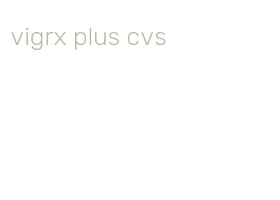 vigrx plus cvs