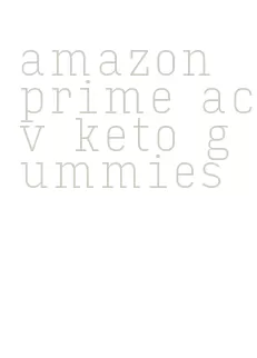 amazon prime acv keto gummies