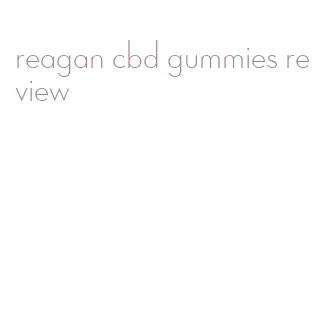 reagan cbd gummies review