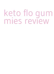 keto flo gummies review