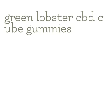 green lobster cbd cube gummies