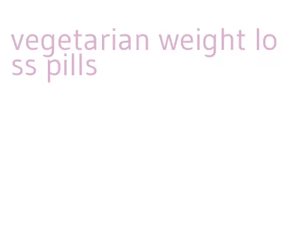 vegetarian weight loss pills