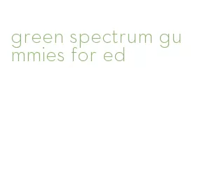 green spectrum gummies for ed