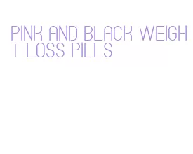 pink and black weight loss pills