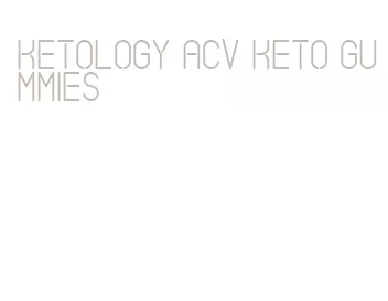 ketology acv keto gummies