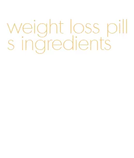 weight loss pills ingredients