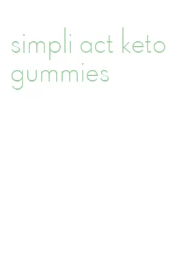 simpli act keto gummies