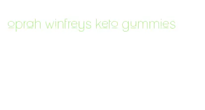 oprah winfreys keto gummies