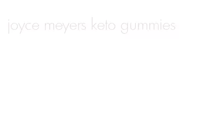 joyce meyers keto gummies