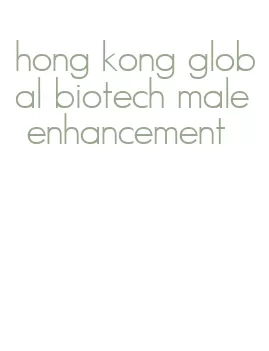 hong kong global biotech male enhancement