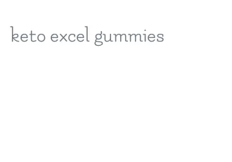 keto excel gummies