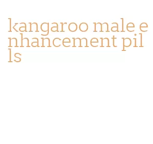 kangaroo male enhancement pills