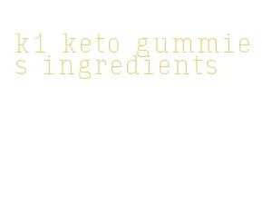 k1 keto gummies ingredients