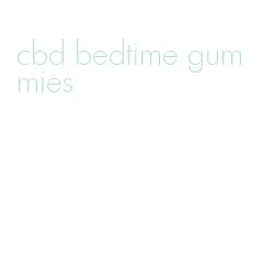 cbd bedtime gummies