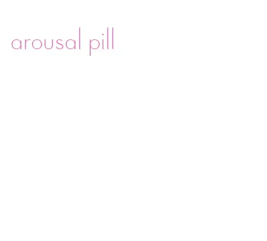 arousal pill