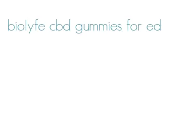 biolyfe cbd gummies for ed