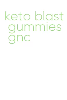 keto blast gummies gnc