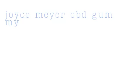 joyce meyer cbd gummy