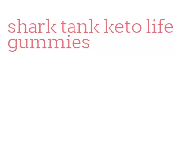 shark tank keto life gummies