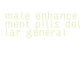 male enhancement pills dollar general