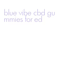 blue vibe cbd gummies for ed