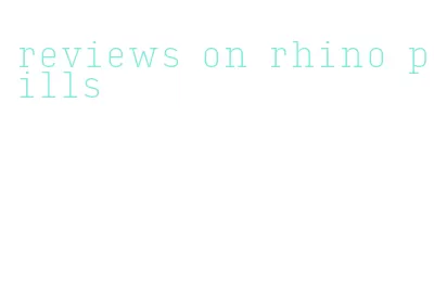 reviews on rhino pills