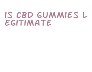 is cbd gummies legitimate