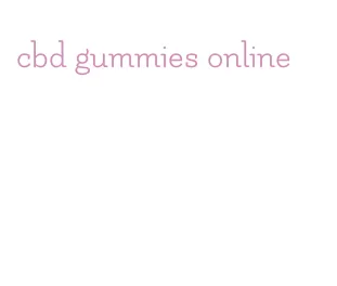 cbd gummies online