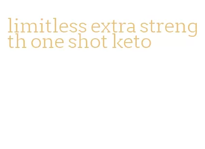 limitless extra strength one shot keto