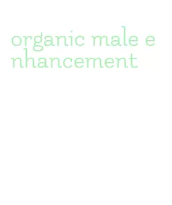 organic male enhancement